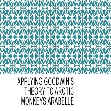Applying goodwin's theory to Arctic Monkeys - Arabella