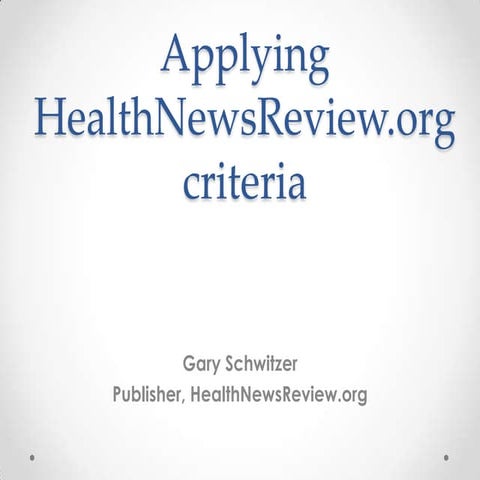 Applying HealthNewsReview.org criteria 