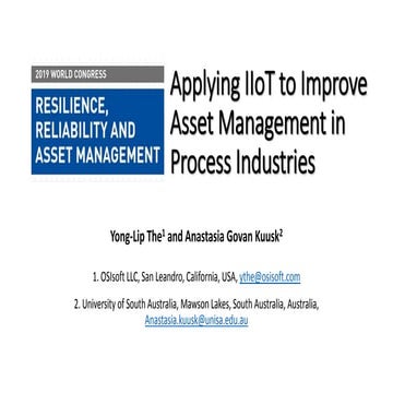 Applying IIOT to improve asset management in process - Yong The and Dr Anasta...