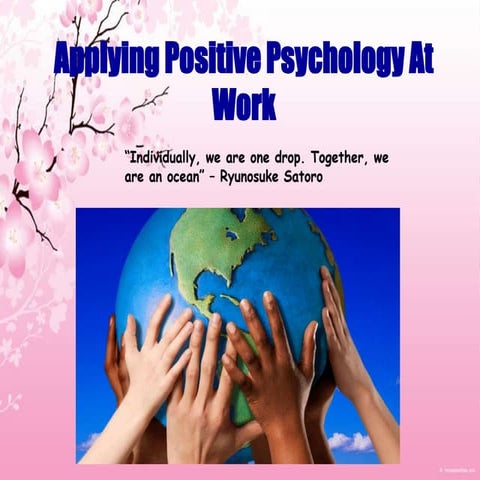 Applying positive psychology at work