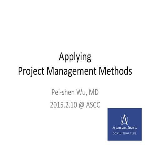 Applying project management 20150210 @ ASCC