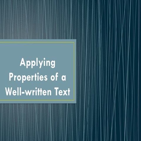 Applying Properties of a Well-written Text.pptx