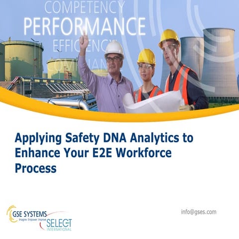 Applying Safety DNA Analytics to Enhance Your E2E Workforce Process