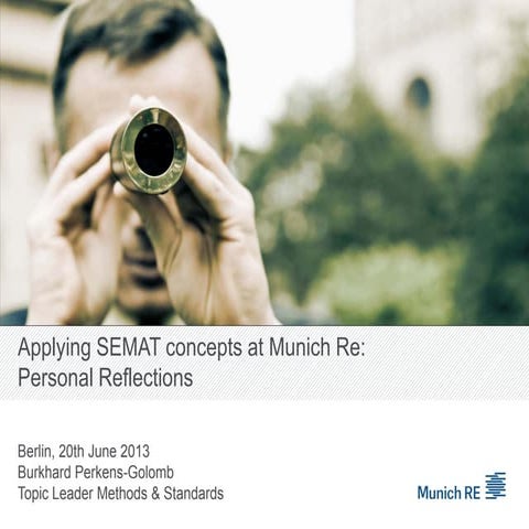 Applying SEMAT Concepts at Munich Re