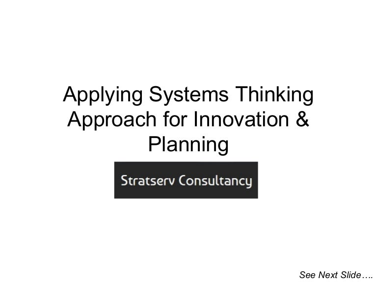 Applying Systems Thinking Approach for Innovation & Planning