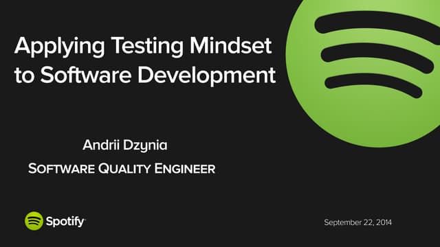 Applying testing mindset to software development