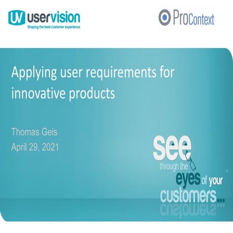 Applying user requirements for innovative products     