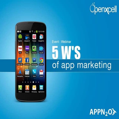 Webinar by AppN2O & OpenXcell: Understanding the basics of Mobile App Marketing
