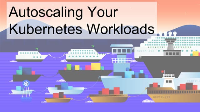 AWS Summit Singapore 2019 | Autoscaling Your Kubernetes Workloads