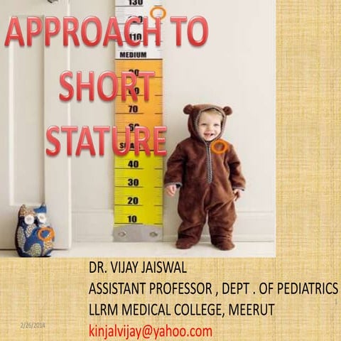 Apprach to short stature when ,what,how | PPTX