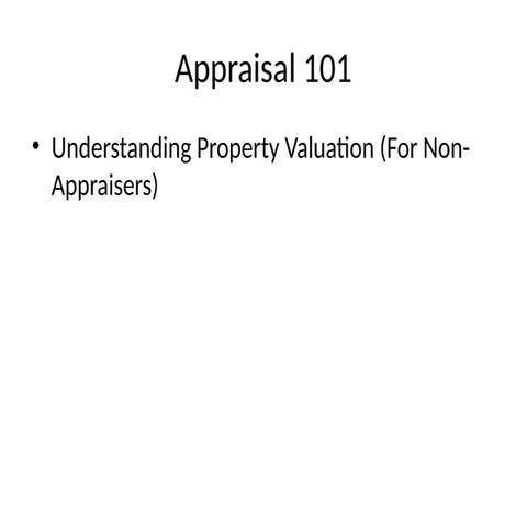 Appraisal 101: Comprehensive Guide to Property Valuation for Non ...