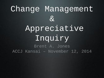 Appreciative Inquiry & Change Management
