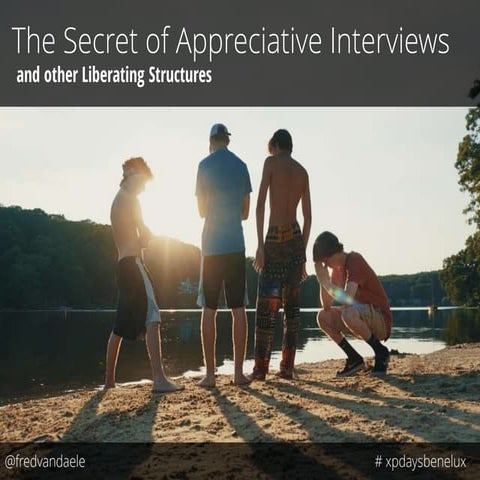 Appreciative interviews and other Liberating Structures - XP Days