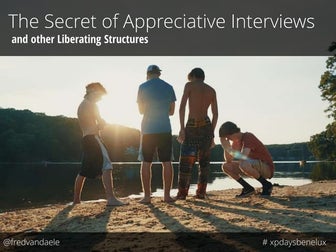 Appreciative interviews and other Liberating Structures - XP Days