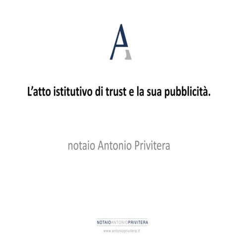 L’atto istitutivo di trust e la sua pubblicità