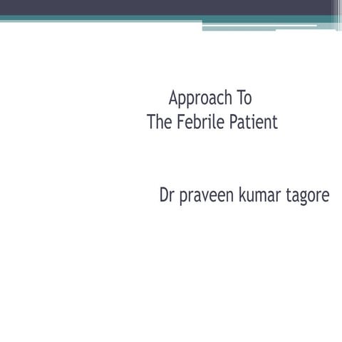 appROACH-TO-FEBRILE-PATIENT-ppt.pptx