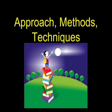 Approach%2c method%2c technique jul 26 (1) | PPT