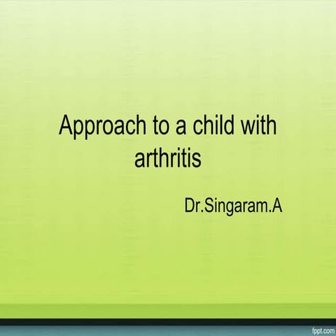 Approach arthritis in childhood