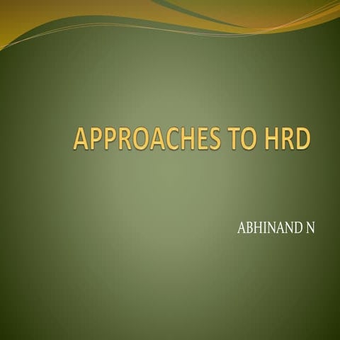 Approaches TO HRD