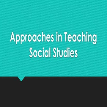 Approaches-in-Teaching-Social-Studies.pptx