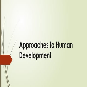 Approaches-to-Human-Development.pptxxxxx