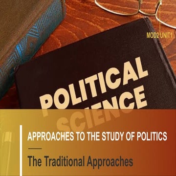 APPROACHES-TO-THE-STUDY-OF-POLITICS-2.pptx