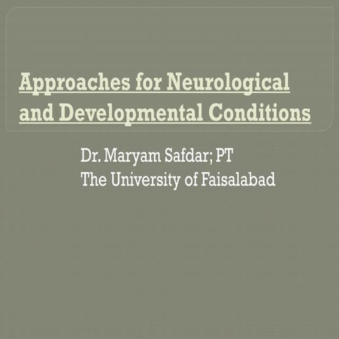 Approaches for Neurological and Developmental Conditions.pptx