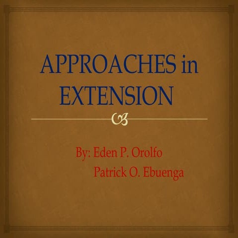 APPROACHES in AGRICULTURAL EXTENSION.pptx