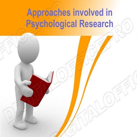 Approaches involved in psychological research
