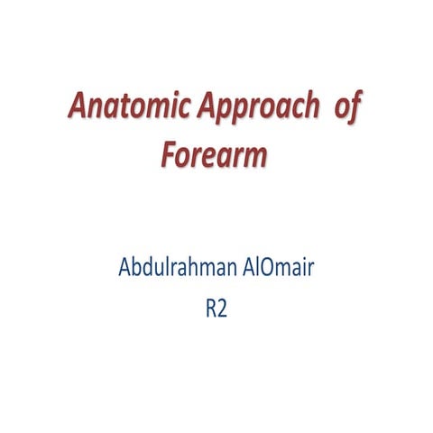 Approaches of forearm