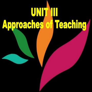 Approaches of Teaching in UNIT III - TNTEU SYLLABUS - I SEM - B.Ed