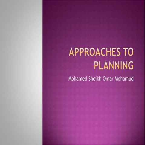 Approaches to planning