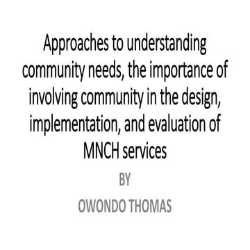 Approaches to understanding community needs, the importance of ...