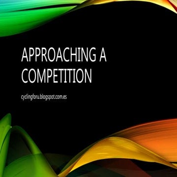 Approaching a competition