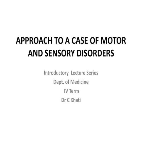 Approach to a case of motor and sensory disorders