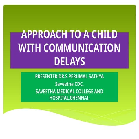 APPROACH TO A CHILD WITH COMMUNICATION DELAYS PPT 6.pptx