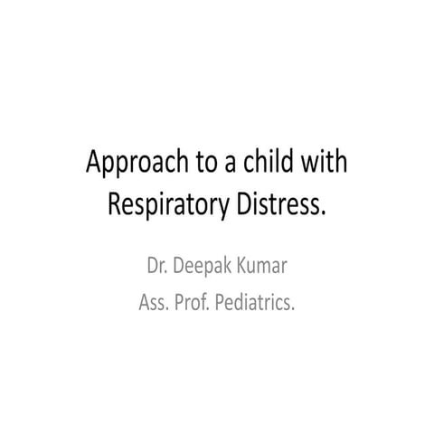Approach to a child with respiratory distress