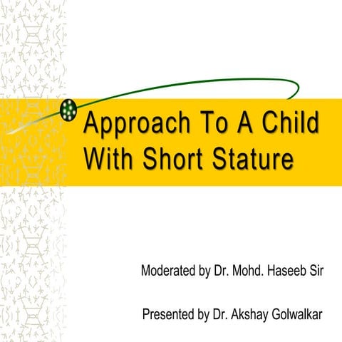 Approach to a child with short stature AG