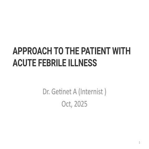 APPROACH TO ACUTE FEBRILE ILLNEssSS.pptx