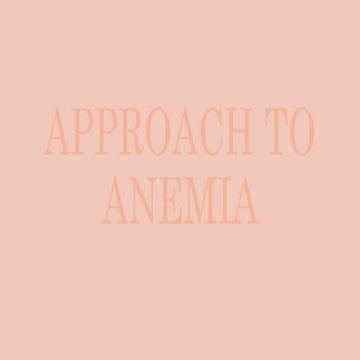 Approach to anemia