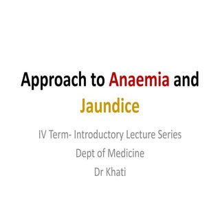 Approach to anemia and jaundice