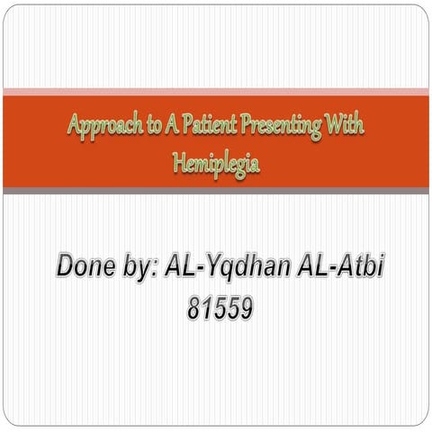 Approach to a_patient_presenting_with_hemiplegia