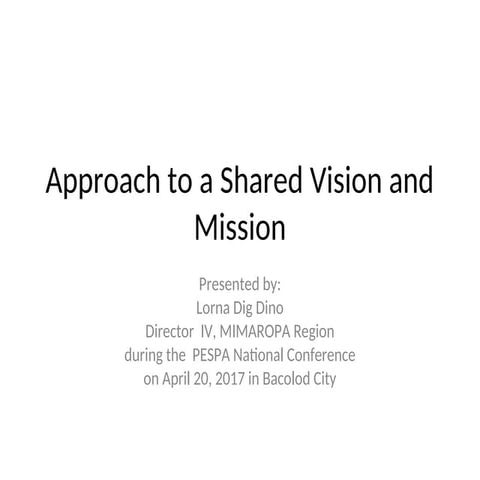 Approach to a Shared Vision and Mission PESPA 2017.ppt