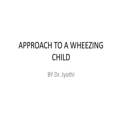 Approach to a wheezing child