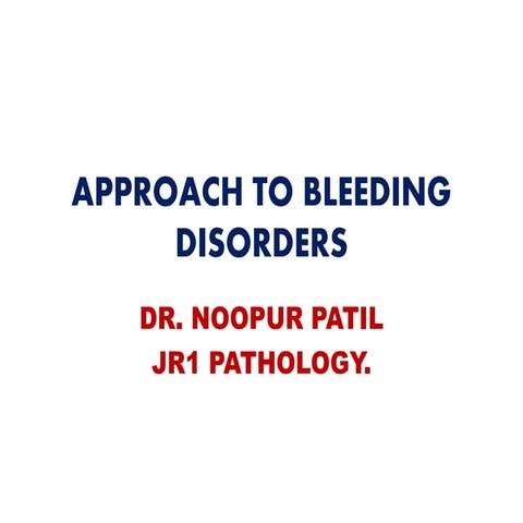 Approach to bleeding disorders