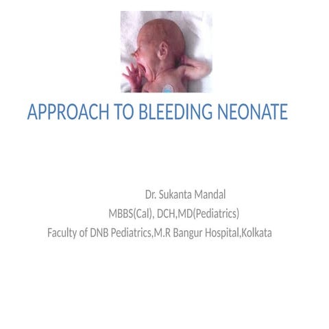 Approach to bleeding neonate-power point presentation | PPTX