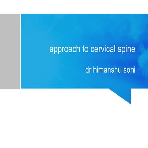 Approach to cervical spine