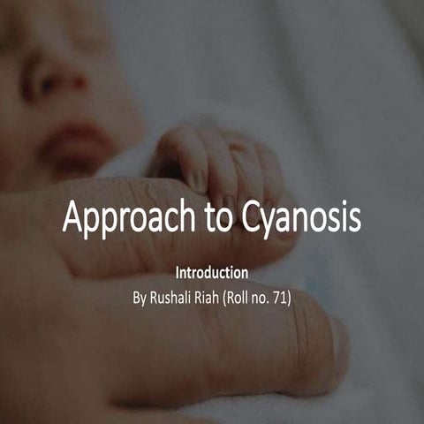 Approach to Cyanosis [Paediatrics presentation for medical (MBBS) students]