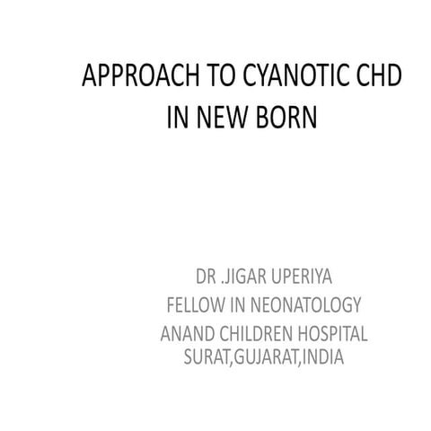 Approach to cyanotic congenital heart disease in new born