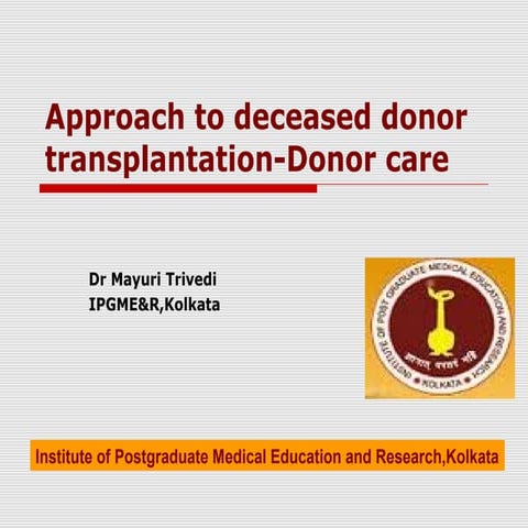 Approach to deceased donor transplantation